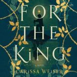 For The King, Carissa Weiser