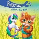 Purrmaids 6 Quest for Clean Water, Sudipta BardhanQuallen