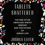 Tablets Shattered, Joshua Leifer