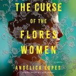 The Curse of the Flores Women, Angelica Lopes