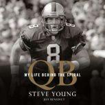 QB My Life Behind the Spiral, Steve Young