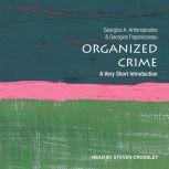 Organized Crime A Very Short Introduction, Georgios A. Antonopoulos