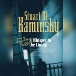 A Whisper to the Living, Stuart M. Kaminsky