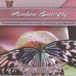 Rainbow Butterfly, Dr. Emmett Miller