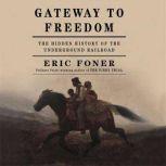 Gateway to Freedom, Eric Foner
