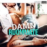 Damn Roommate, Lou Garance