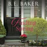 Finding Spring, B. E. Baker