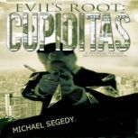 Cupiditas: Evil's Root, Michael Segedy