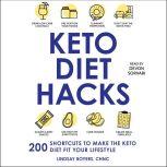 Keto Diet Hacks 200 Shortcuts to Make the Keto Diet Fit Your Lifestyle, Lindsay Boyers