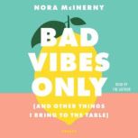 Bad Vibes Only, Nora McInerny