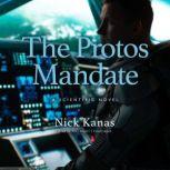 The Protos Mandate, Nick Kanas