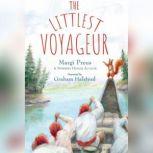 The Littlest Voyageur, Margi Preus