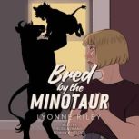 Bred by the Minotaur, Lyonne Riley
