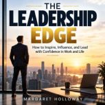 The Leadership Edge, Margaret Holloway