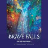Brave Falls, AnneMarie Mazotti Gouveia