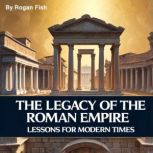 The Legacy of the Roman Empire, Rogan Fish