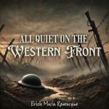 All Quiet on the Western Front, Erich Maria Remarque