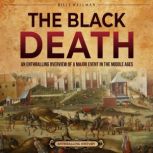 The Black Death An Enthralling Overv..., Billy Wellman