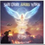 Safe Under Angels Wings, Shannon Cruz