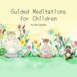 Guided Meditations for Children, Mia Cipolla