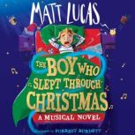 The Boy Who Slept Through Christmas, Matt Lucas