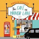 The Cafe on Manor Lane, Amelia Kyazze