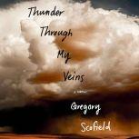 Thunder Through My Veins, Gregory Scofield