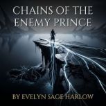 Chains of the Enemy Prince, Evelyn Sage Harlow