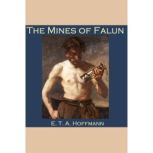 The Mines of Falun, E. T. A. Hoffmann