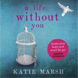 A Life Without You, Katie Marsh