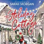 The Holiday Cottage, Sarah Morgan