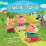 Not for All the Hamantaschen in Town, Laura Aron Milhander
