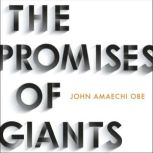The Promises of Giants, John Amaechi