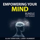 Empowering Your Mind Bundle, 2 in 1 B..., Alan Tennyson