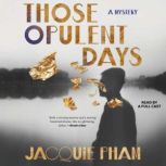 Those Opulent Days, Jacquie Pham