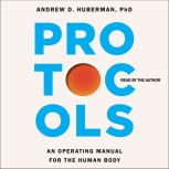 Protocols, Andrew D. Huberman