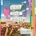 Bless the Messy, Jess Bird