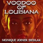 Voodoo of Louisiana, Monique Joiner Siedlak