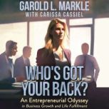 Whos Got Your Back?, Garold L. Markle