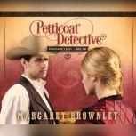 Petticoat Detective, Margaret Brownley
