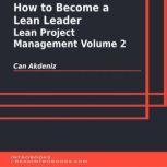 How to Become a Lean Leader Lean Pro..., Can Akdeniz