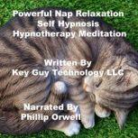 Power Nap Relaxation Self Hypnosis Hy..., Key Guy Technology LLC