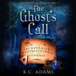The Ghosts Call, K.C. Adams
