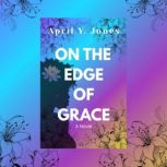 On the Edge of Grace, April Jones