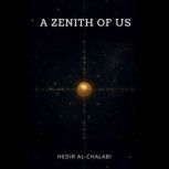 A Zenith Of Us, Hedir Alchalabi