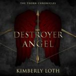 Destroyer Angel, Kimberly Loth
