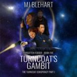 Turncoats Gambit, MJ Blehart