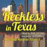 Reckless In Texas Metroplex Mysterie..., Shannon Taft