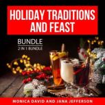 Holiday Traditions and Feast Bundle, ..., Monica David