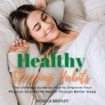 Healthy Sleeping Habits, Monica Bentley